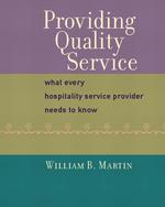 Providing Quality Service : What Every Hospitality Service Provider Needs to Know