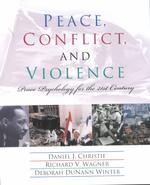 Peace, Conflict, and Violence : Peace Psychology for the 21st Century