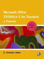 Microsoft Office Xp/2001/V.X for Teachers : A Tutorial （PAP/CDR）
