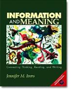 Information and Meaning : Connecting Thinking, Reading, and Writing