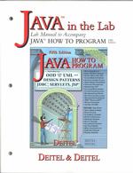 Java in the Lab : Lab Manual to Accompany Java How to Program （5 LAB SUB）