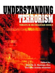 Understanding Terrorism : Threats in an Uncertain World