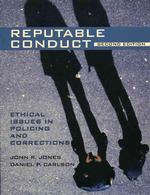 Reputable Conduct : Ethical Issues in Policing and Corrections （2 SUB）