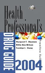 Health Professional's Drug Guide 2004 (Pearson Health Professional's Drug Guide)
