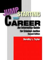 Jumpstarting Your Career : An Internship Guide for Criminal Justice （2 SUB）