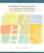 Building a Winning Career in a Technical Profession : 20 Strategies for Success after College