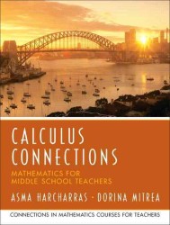 Calculus Connections : Matehmatics for Middle School Teachers