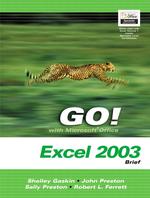 Go! with Mircrosoft Office Excel 2003 : Brief- Adhesive Bound