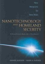 Nanotechnology and Homeland Security : New Weapons, New War