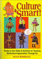 Culture Smart! : Ready-To-Use Slides & Activities for Teaching Multicultural Appreciation through Art （PAP/SLDS）