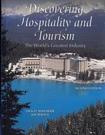 Discovering Hospitality and Tourism : The World's Greatest Industry （2ND）