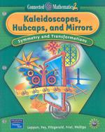 Prentice Hall Connected Mathematics Kaleidoscopes, Hubcaps and Mirrors Student Edition (Softcover) 2006c