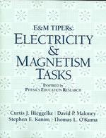 E & M TIPERs Electricity and Magnetism : Electricity and Magnetism Tasks: Inspried by Physics Education Research (Prentice Hall Series in Educational