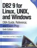 DB2 9 for Linux, Unix, and Windows : Dba Guide, Reference and Exam Prep （6TH）