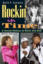 Rockin' in Time : A Social History of Rock-and-Roll （6TH）