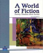 A World of Fiction : Twenty Timeless Short Stories （2ND）