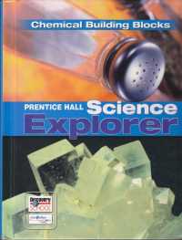 Prentice Hall Science Explorer : Chemical Building Blocks （Student）