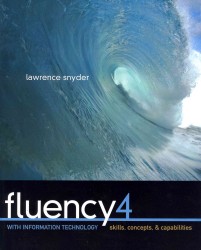 Fluency 4 with Information Technology Skills, Concepts, & Capabilities （4 PCK WKB）