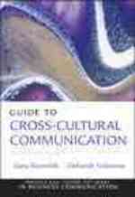 Guide to Cross-Cultural Communication (Guide to Series in Business Communication) （2ND）