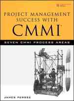 Project Management Success with CMMI : Seven CMMI Process Areas
