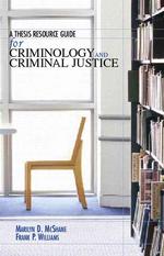 A Thesis Resource Guide for Criminology and Criminal Justice （1ST）