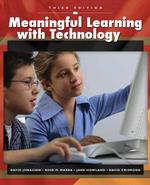 Meaningful Learning With Technology (3rd Edition) （3rd ed.）