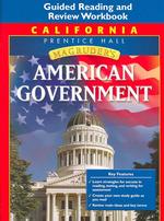 Magruder's American Government, California Edition : Guided Reading and Review Workbook （Student）