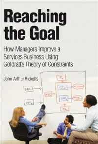 Reaching the Goal : How Managers Improve a Services Business Using Goldratt's Theory of Constraints
