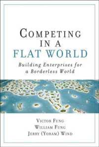 Competing in a Flat World : Building Enterprises for a Borderless World