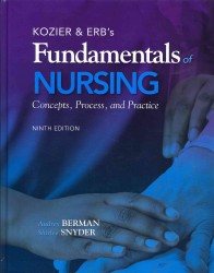 Kozier & Erb's Fundamentals of Nursing : Concepts, Process, and Practice （9 PCK HAR/）