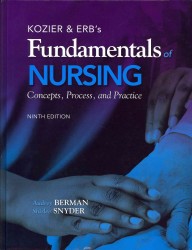 Kozier & Erb's Fundamentals of Nursing : Concepts, Process, and Practice （9 PCK HAR/）