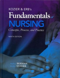 Kozier & Erb's Fundamentals of Nursing : Concepts, Process, and Practice （9 PCK HAR/）