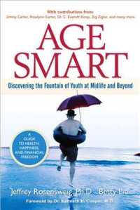 Age Smart : Discovering the Fountain of Youth at Midlife and Beyond