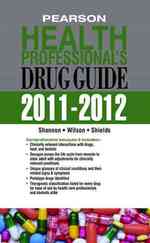 Pearson Health Professional's Drug Guide 2011-2012 (Pearson Health Professional's Drug Guide) （1ST）