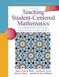 Teaching Student-Centered Mathematics : Developmentally Appropriate Instruction for Grades Pre-K-2 (Van de Walle Professional Mathematics) 〈1〉 （2 PAP/PSC）