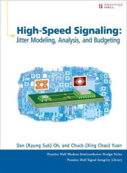 High-Speed Signaling : Jitter Modeling, Analysis, and Budgeting (Prentice Hall Modern Semiconductor Design Series)