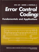 Error Control Coding (Prentice-hall Computer Applications in Electrical Engineering Series)