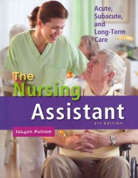 The Nursing Assistant : Acute, Subacute, and Long-term Care （5 PAP/DVD）