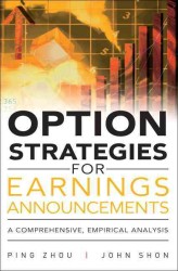 Option Strategies for Earnings Announcements : A Comprehensive, Empirical Analysis