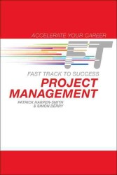 Project Management : Fast Track to Success (Accelerate Your Career)