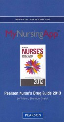Pearson Nurse's Drug Guide 2013 MyNursingApp Access Card : Comprehensive, Current, Clinically Relevant （1 PSC）