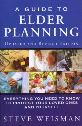 A Guide to Elder Planning : Everything You Need to Know to Protect Your Loved Ones and Yourself （2 UPD REV）