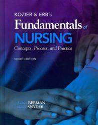 Kozier & Erb's Fundamentals of Nursing : Concepts, Process, and Practice （9 PCK HAR/）