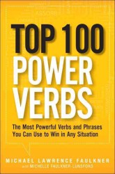 Top 100 Power Verbs : The Most Powerful Verbs and Phrases You Can Use to Win in Any Situation