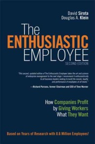 The Enthusiastic Employee : How Companies Profit by Giving Workers What They Want （2ND）