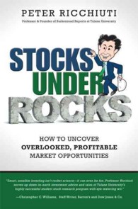 Stocks under Rocks : How to Uncover Overlooked, Profitable Market Opportunities