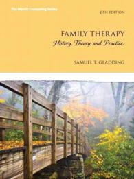 Family Therapy : History, Theory, and Practice, Video-enhanced Pearson Etext Access Card （6 PSC）