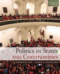 Politics in States and Communities : Includes Pearson Etext （15 PAP/PSC）