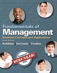 Fundamentals of Management : Essential Concepts and Applications （9 PCK PAP/）