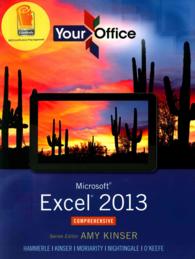 Your Office : Microsoft Excel 2013, Comprehensive & Mylab It with Pearson Etext -- Access Card -- for Your Office with Microsoft Office 2013 Package